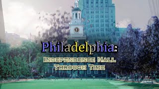 Philadelphia: Independence Hall through time (2020 to 1750)