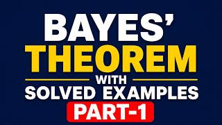Bayes' Theorem | Solved Examples | Part-1