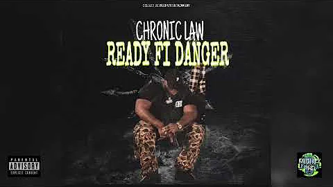 Chronic law - Ready Fi Danger ( official audio)