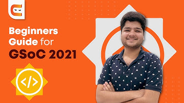 Beginners Guide for GSoC 2021| Tips & Tricks for GSoC 2021 from a 2 Time GSoCer.