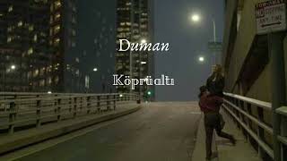 Duman - Köprüaltı (speed up) Resimi