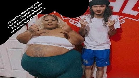 Statistics Modeling and Finance, Chapter 1, Pages 5-6, Course Completion and Overview of Chapter 1