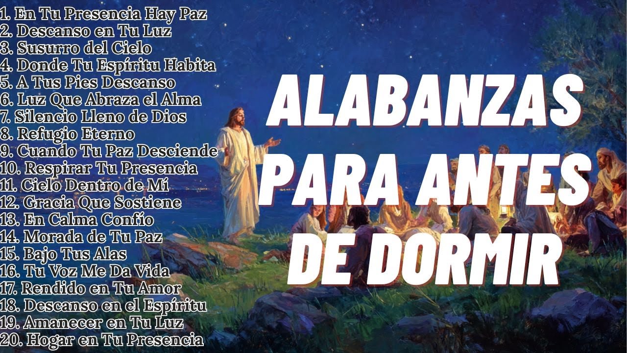 ALABANZAS SUAVES PARA DORMIR EN LA PRESENCIA DE DIOS 🌙✨