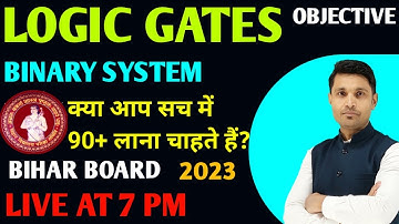BIHAR BOARD CLASS 12 PHYSICS | LOGIC GATE| BINARY NUMBER| VVI OBJECTIVES| MODEL SET| QUESTION BANK