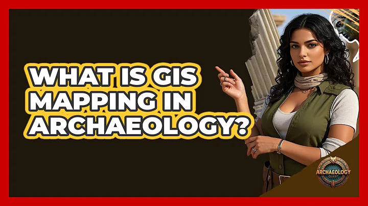What Is GIS Mapping In Archaeology? - Archaeology Quest