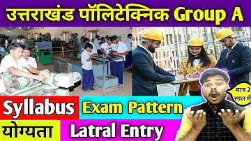 UK Polytechnic Group A Latral Entry Full Details in Hindi || UK Polytechnic Group A Syllabus 2024