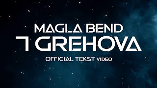 MAGLA BEND - 7 GREHOVA -  TEKST VIDEO