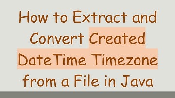 How to Extract and Convert Created DateTime Timezone from a File in Java