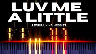 ILLENIUM - Luv Me A Little (Piano)