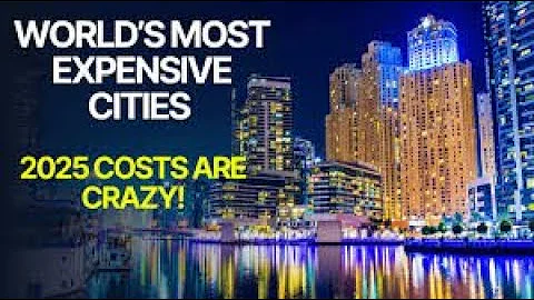 TOP 10 MOST EXPENSIVE CITIES IN THE WORLD 2025