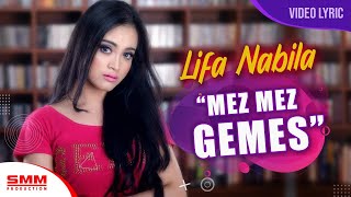 Lifa Nabila - Mez Mez Gemes ( LYRIC)