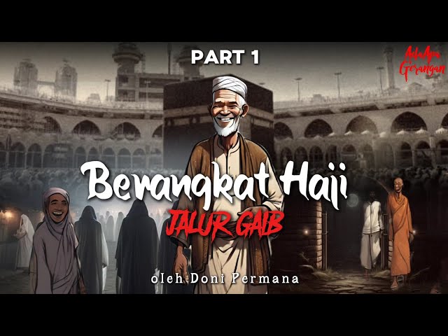 CERITA MiSTIS BERGAMBAR |  Kisah Berangkat Haji Lewat Jalur Gaib❗🇮🇩 class=