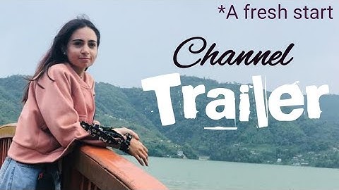 A fresh start || Channel Trailer ✨