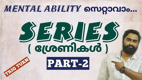 SERIES | ശ്രേണികൾ | PART-2 | MENTAL ABILITY | Number Series | PSC | For All Competitive Exams
