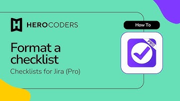 Checklist for Jira: Formatting Checklists