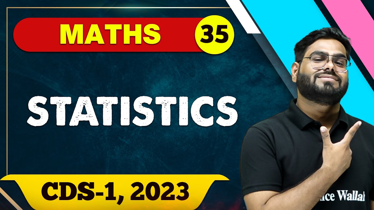 Maths 35 : Statistics || CDS -1 2023