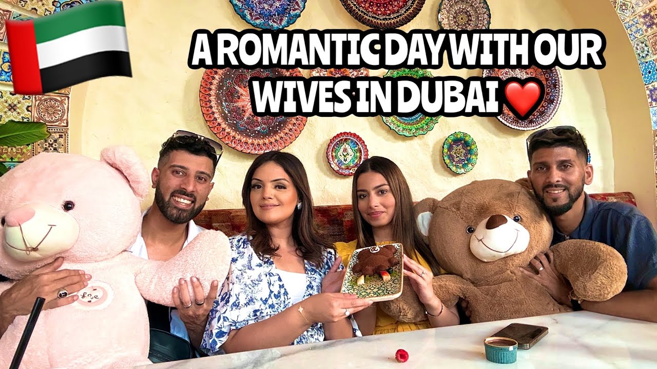 A ROMANTIC DAY OUT WITH OUR WIVES IN DUBAI 🇦🇪❤️