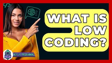 What Is Low Coding? - Next LVL Programming