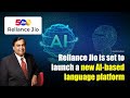 Reliance Jio is set to launch a new AI-based language platform