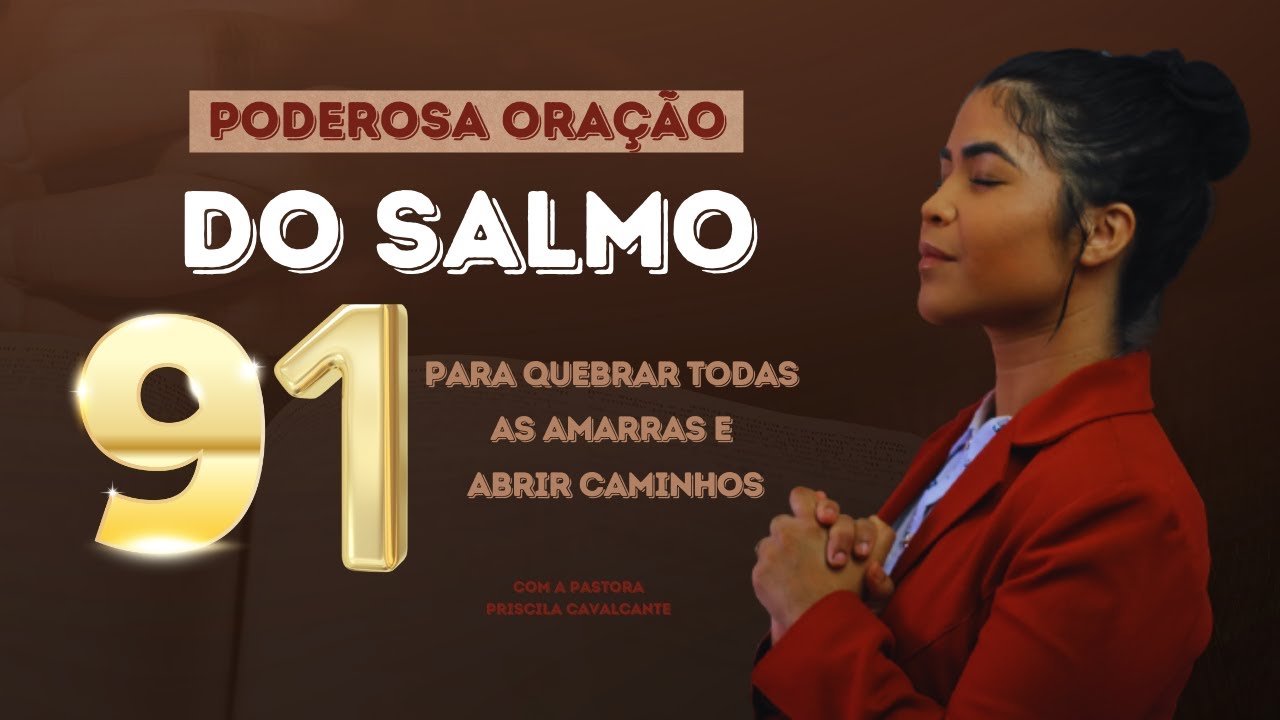 ORAÇÃO PODEROSA DO SALMO 91 PARA REPREENDER TODO MAL ! - YouTube