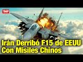 🚨 Irán Derriba F-15 de EEUU Con Misiles Chinos! Confirma la NBC
