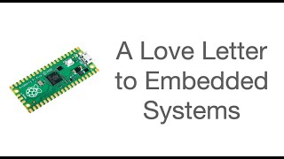 Love Letter to Embedded Systems
