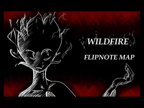 WILDFIRE!! [COMPLETE] FLIPNOTE MAP