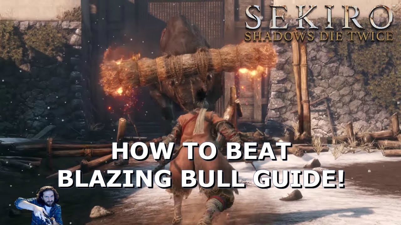 Sekiro Blazing Bull Tips Sekiro How To Beat Blazing Bull Boss Guide