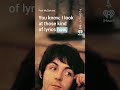“I look at those lyrics now and think,'Where did that come from?'“