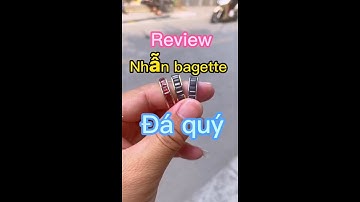 Review nhẫn Bagette đá quý | Lộc Tạp Hoá