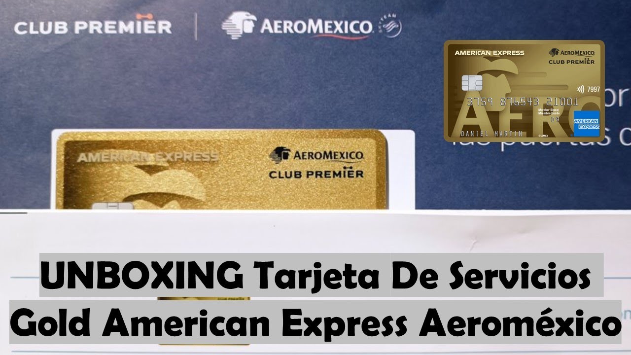 UNBOXING #AMEX #GOLD #AEROMEXICO De #Servicios #Beneficios #American  #Express | Tu #Espacio - YouTube