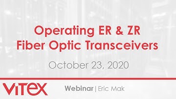 Webinar | Operating ER & ZR Fiber Optic Transceivers