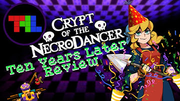 Crypt of the Necrodancer - Ten Years Later Review