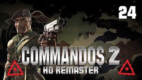 Onboard the Carrier | Commandos 2: Men of Courage HD Remaster - Part 24