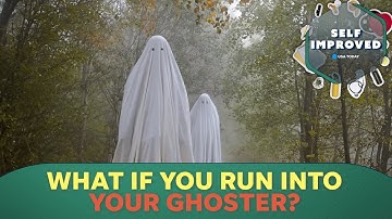 How to react to seeing the person who ghosted you | SELF IMPROVED