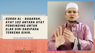 Surah Al - Baqarah | Ayat 102 antara ayat pendinding untuk elak diri daripada terkena sihir