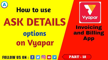 Vyapar: Ask details on vyapar app || Ask details from customer || Part 18 #akstutorialpoint