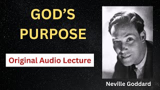 Neville Goddard- God's Purpose [Full Audio]