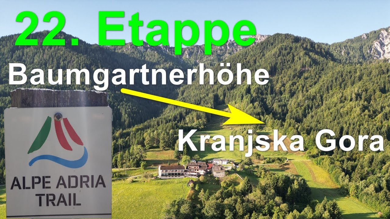 Alpe Adria Trail - Wanderung - Etappe 22 nach Kranjska Gora