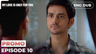 MY LOVE IS ONLY FOR YOU |【PREVIEW】Episode 10 | Indian Drama | Dubbed in English #EP10