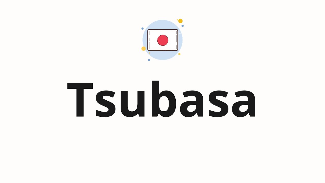 How to pronounce Tsubasa - YouTube