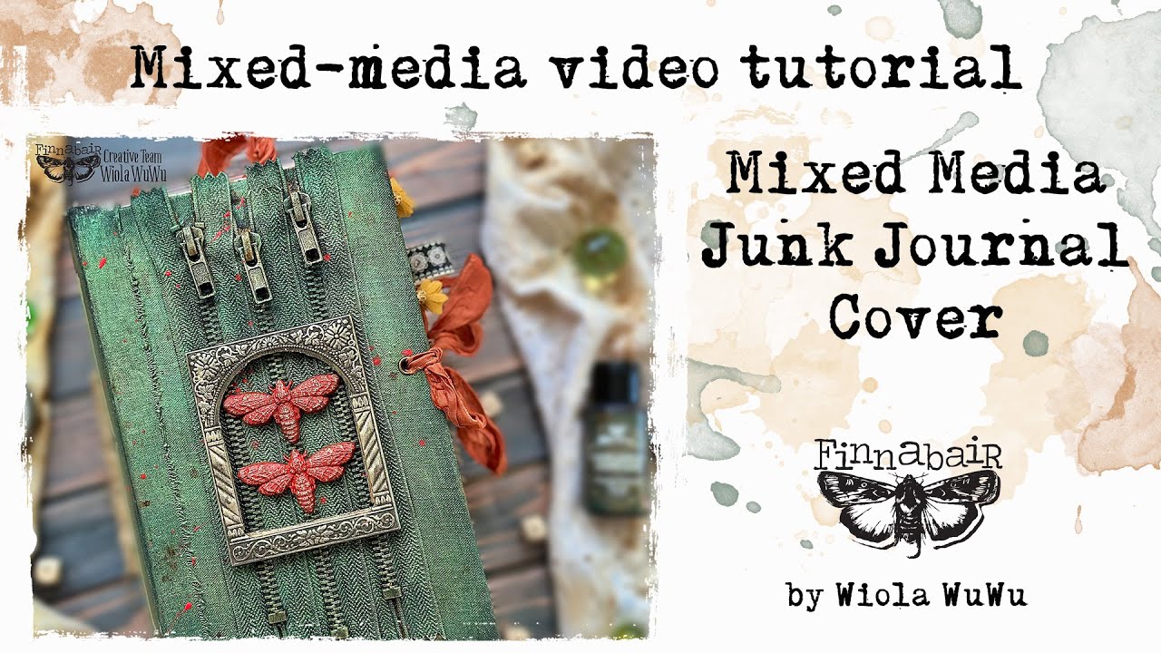 Mixed Media Junk Journal Cover by @ArtAndJunk_byWiola - YouTube