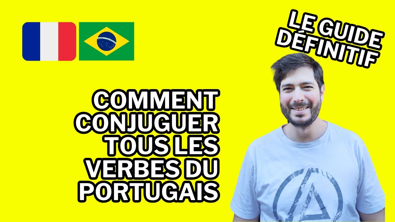 LA CONJUGAISON DES VERBES  EN PORTUGAIS - GUIDE DÉFINITIF | Le Portugais avec Rafa