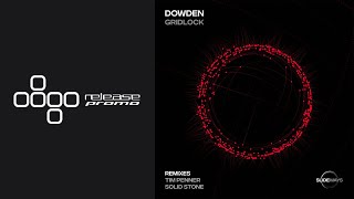 Dowden - Gridlock (Solid Stone Remix) [Slideways]