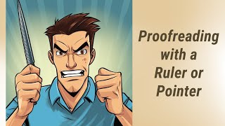 Mastering Proofreading with a Ruler or Pointer