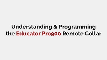 Programming the Pro Educator 900 Training Collar