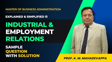 Score high in Industrial & Employment Relations l  Sample answer key l Prof. K.M. Mahadevappa