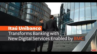 Customer Testimonial: Itaú Unibanco Transforms Banking with New Digital Services Enabled by BMC screenshot 3