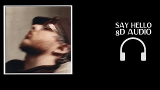 Jack Harlow - Say Hello | 8D Audio🎧 [MONICA]