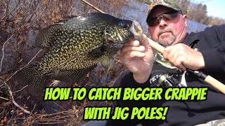 CATCH MORE CRAPPIE WITH JIG POLES- How To Catch Crappie Anywhere!